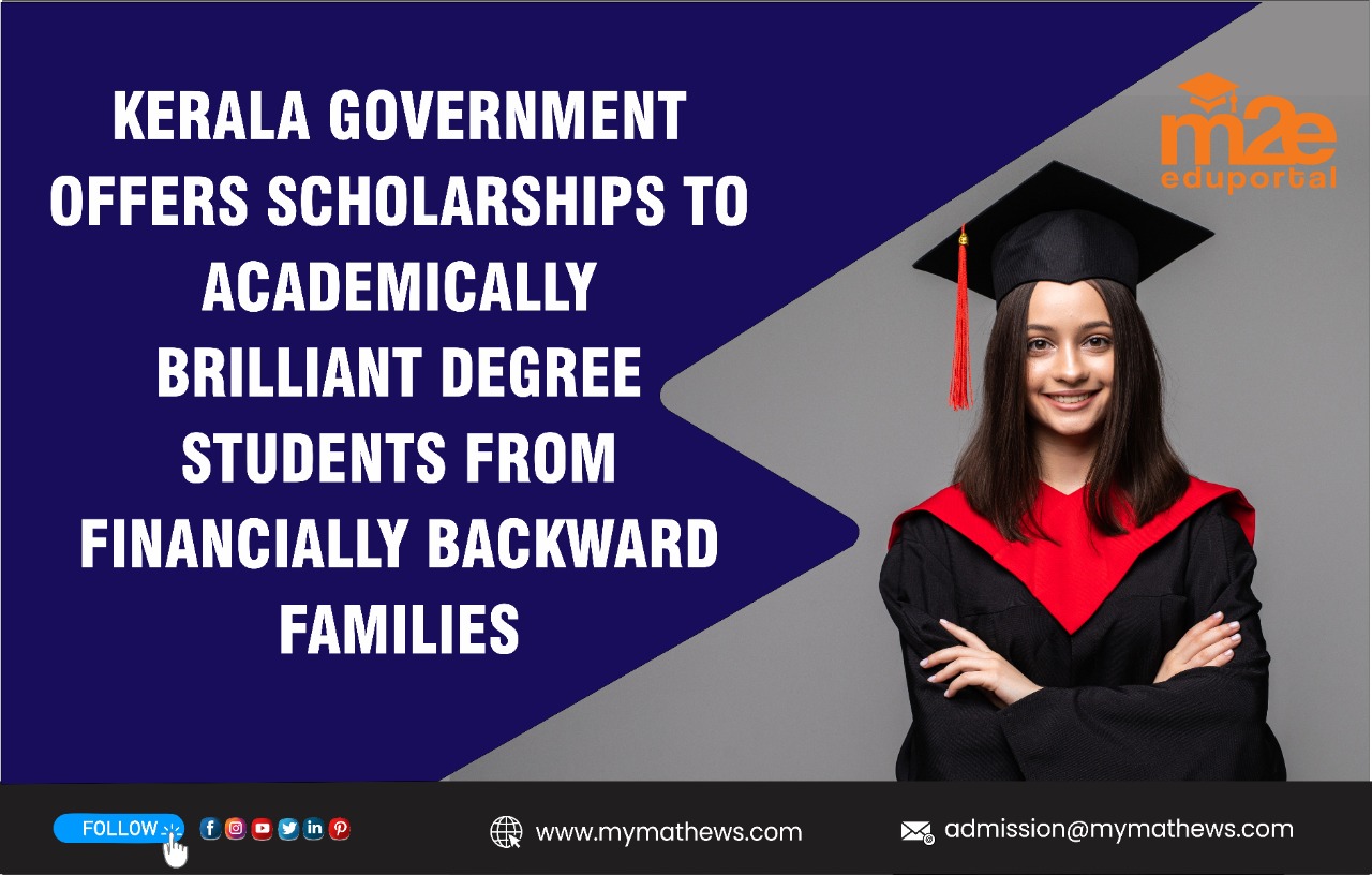 Kerala Government Offers Scholarships to Academically Brilliant Degree ...